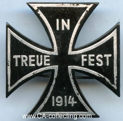 KREUZ 'IN TREUE FEST 1914' in Form des Eisernen Kreuzes...