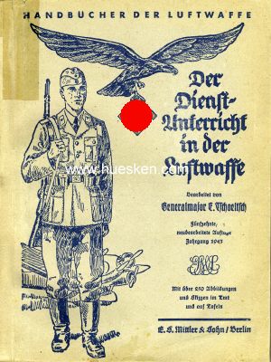 DER DIENST-UNTERRICHT IN DER LUFTWAFFE. Handbuch der...