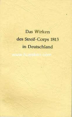 DAS WIRKEN DES STREIF-CORPS 1813 IN DEUTSCHLAND. Oberst...
