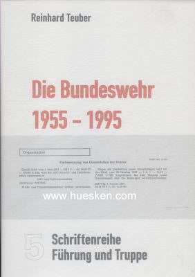 DIE BUNDESWEHR 1955-1995. (Führung und Truppe)....