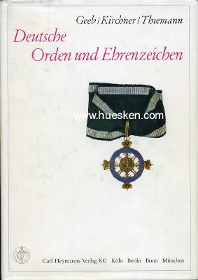 DEUTSCHE ORDEN UND EHRENZEICHEN. Hans Karl Geeb / Heinz...
