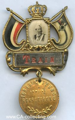 ABZEICHEN 'TRAIN' UM 1900. Porträt Kaiser Wilhelm...