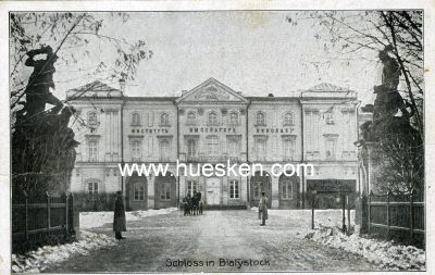 POSTKARTE BIALYSTOCK. 'Schloss bei Bialystock'. 1917 als...