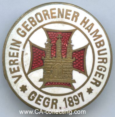 VEREIN GEBORENER HAMBURGER 1897. Abzeichen um 1910....
