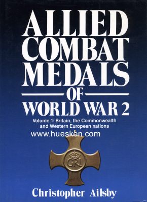 ALLIED COMBAT MEDALS OF WORLD WAR 2. Volume I: Britain,...
