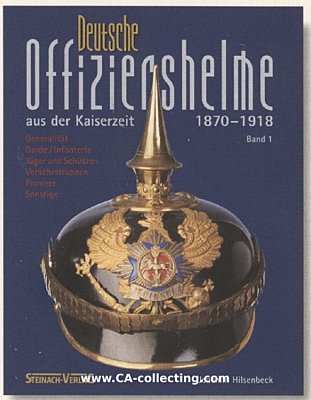 DEUTSCHE OFFIZIERSHELME AUS DER KAISERZEIT 1870-1918....