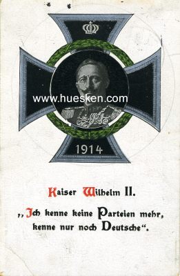 POSTKARTE 'Kaiser Wilhelm II. - Ich kenne keine Parteien...