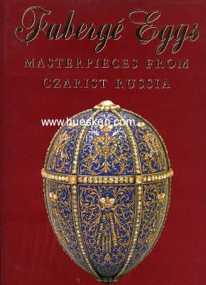 FABERGÉ EGGS. Masterpieces from Czarist Russia....