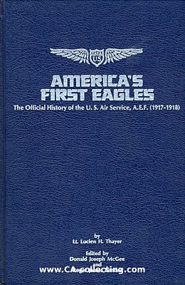 AMERICA´S FIRST EAGLES. The Official History of the...