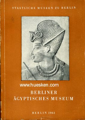FÜHRER DURCH DAS BERLINER ÄGYPTISCHES MUSEUM....