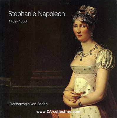 STEPHANIE NAPOLEON 1789-1860 - GROSSHERZOGIN VON BADEN....