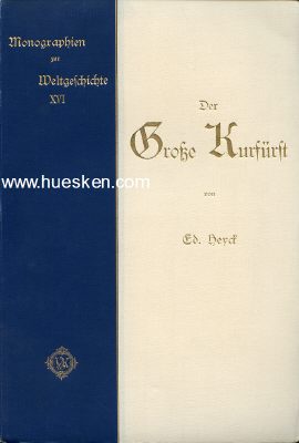 DER GROSSE KURFÜRST. Prof. Dr. Eduard Heyck, Verlag...