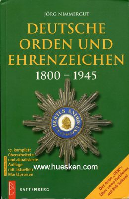 DEUTSCHE ORDEN UND EHRENZEICHEN 1800-1945. J. Nimmergut....