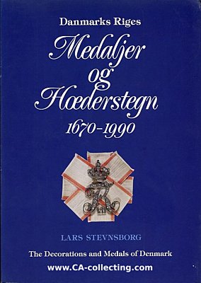 DANMARKS RIGES - MEDALJER OG HOEDERSTEGN 1670-1990. Lars...