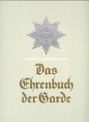 DAS EHRENBUCH DER GARDE. Die preußische Garde im...