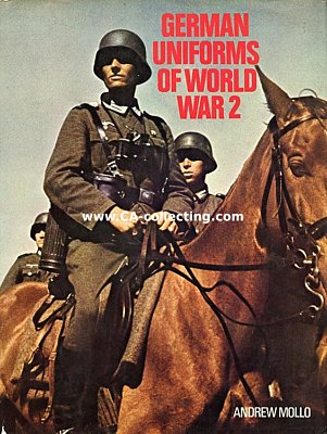 GERMAN UNIFORMS OF WORLD WAR 2. Andrew Mollo, MacDonald &...