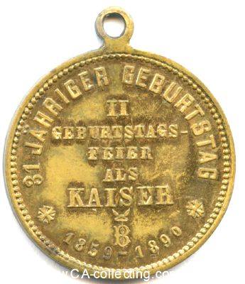 Foto 2 : MEDAILLE 1890 zum 31. Geburtstag Kaiser Wilhelm II. Kopf...