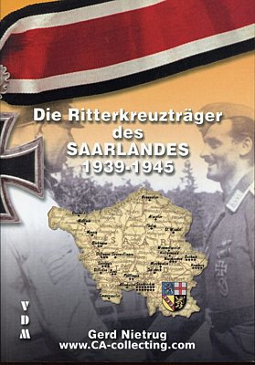 DIE RITTERKREUZTRÄGER DES SAARLANDES 1939-1945 Gerd...