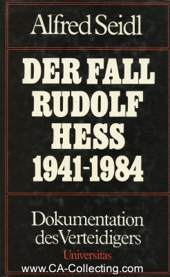 DER FALL RUDOLF HESS 1941-1984. Dokumentation des...