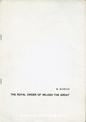 THE ROYAL ORDER OF MILOSH THE GREAT. D. Acovic, Beograd...