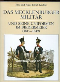 DAS MECKLENBURGER MILITÄR UND SEINE UNIFORMEN IM BIEDERMEIER 1815-1849.
