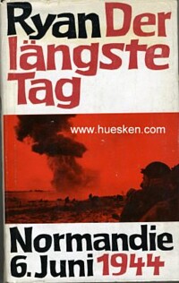 DER LÄNGSTE TAG - NORMANDIE 6. JUNI 1944.
