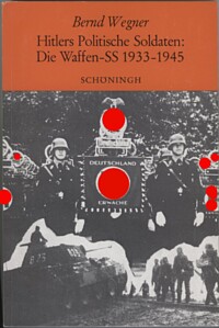 HITLERS POLITISCHE SOLDATEN: DIE WAFFEN-SS 1933-1945