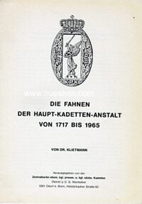 DIE FAHNEN DER HAUPT-KADETTEN-ANSTALT VON 1717-1965.