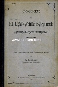 GESCHICHTE DES K.B.1. FELD-ARTILLERIE-REGIMENTS 'PRINZ-REGENT LUITPOLD' 1601-1895.