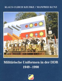 MILITÄRISCHE UNIFORMEN IN DER DDR 1949-1990.