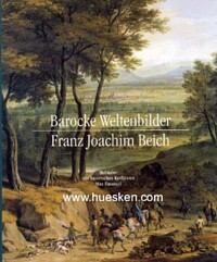 BAROCKE WELTENBILDER - FRANZ JOACHIM BEICH.