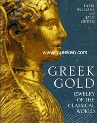 GREEK GOLD - JUWELRY OF THE CLASSICAL WORLD.