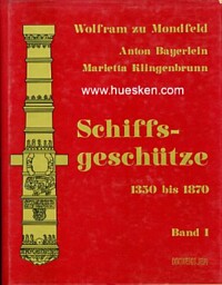 SCHIFFSGESCHÜTZE 1350 BIS 1870.