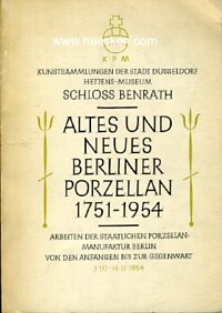 ALTES UND NEUES BERLINER PORZELLAN 1751-1954.