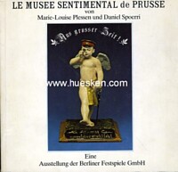 LE MUSÉE SENTIMENTAL DE PRUSSE - AUS GROSSER ZEIT.