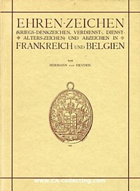 DIE EHRENZEICHEN UND MEDAILLEN VON FRANKREICH UND BELGIEN 1768-1902.