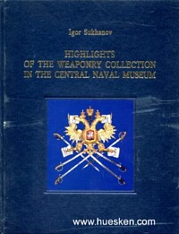 HIGHLIGHTS OF THE WEAPONRY COLLECTION IN THE CENTRAL NAVAL MUSEUM.