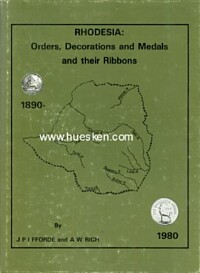 RHODESIA: ORDERS, DECORATIONS AND MEDALS AND THEIR RIBBONS 1890-1980.