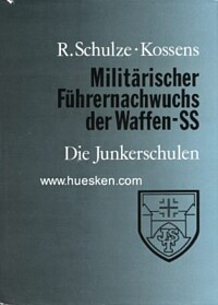MILITÄRISCHER FÜHRERNACHWUCHS DER WAFFEN-SS - DIE JUNKERSCHULEN.