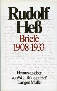 RUDOLF HESS BRIEFE 1908-1933.