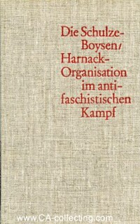 DIE SCHULZE-BOYSEN/HARNACK-ORGANISATION IM ANTIFASCHISTISCHEN KAMPF.
